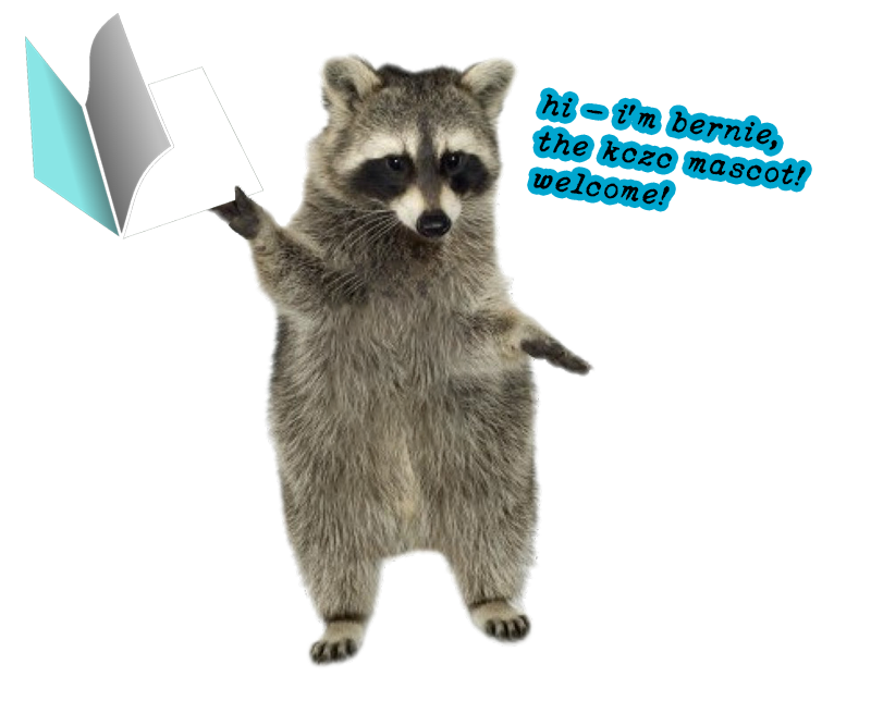 A racoon holding a zine with a speech bubble that says 'hi - i'm bernie, the kczc mascot! welcome!'